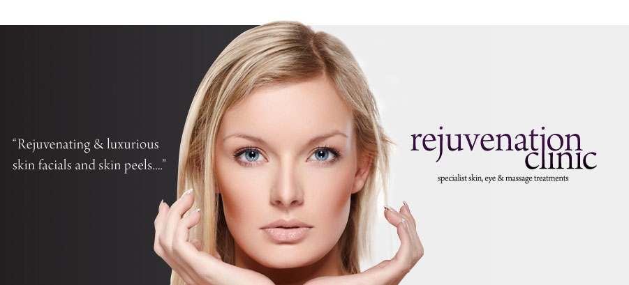 Rejuvenation Clinic - specialists skin, eye and massage treatments. Rejuvenate and luxurious skin facials and skin peels...
